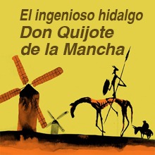 El ingenioso hidalgo Don Quijote de la Mancha