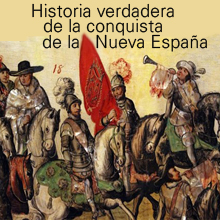 Historia verdadera de la conquista de la Nueva España