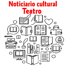 Noticiario cultural. Teatro