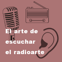 El arte de escuchar el radioarte