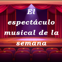 El espectáculo musical de la semana