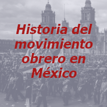 Historia del movimiento obrero en México